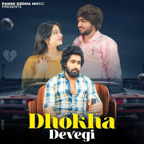 Dhokha Devegi Pammi Dedha MP3 Download