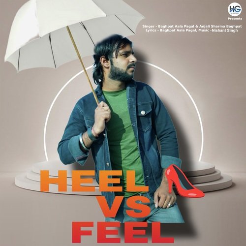 Heel vs Feel Baghpat Aala Pagal MP3 Download