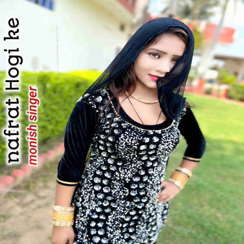 Nafrat Hogi Ke Monish Singer MP3 Download