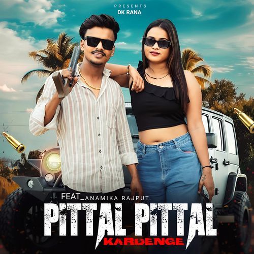 Pittal Pittal (feat. Anamika Rajput) Dk Rana MP3 Download