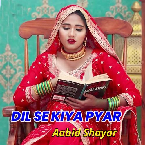 Dil Se Kiya Pyar Aabid Shayar MP3 Download