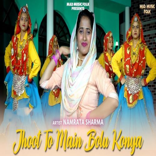 Jhoot To Main Bolu Konya Namrata Sharma MP3 Download