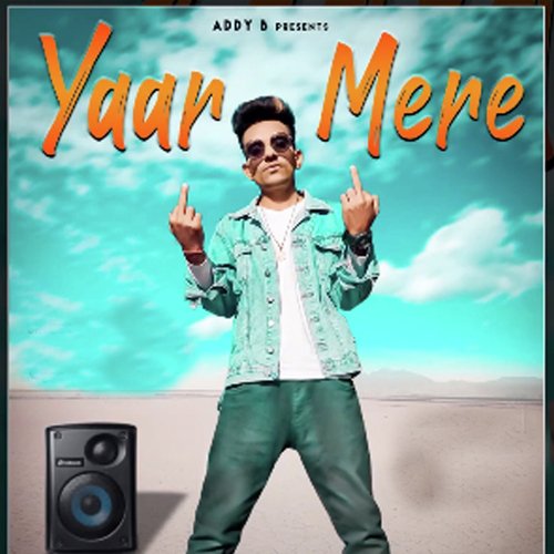 Yaar Mere Addy B MP3 Download