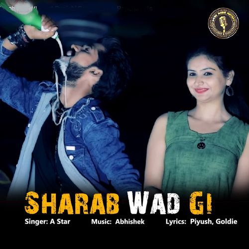 Sharab Wad Gi A Star MP3 Download