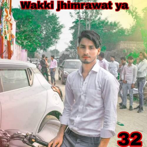Wakki jhimrawat ya Mujji singer MP3 Download