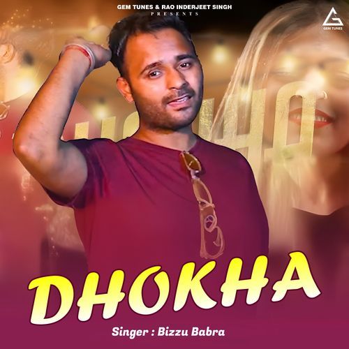 Dhokha Bizzu Babra MP3 Download