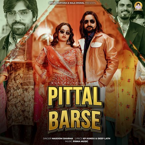 Pittal Barse (feat. Kay D, KP Kundu, Aarohi Raghav) Masoom Sharma MP3 Download