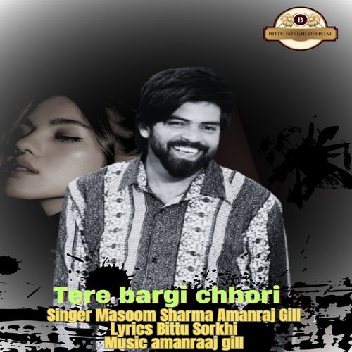 Tere Bargi Chhori Masoom Sharma MP3 Download