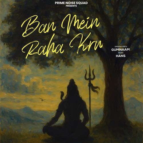 Ban Main Raha Kru Gumnaam MP3 Download