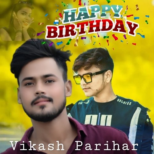 Happy Birthday Vikash Parihar MP3 Download