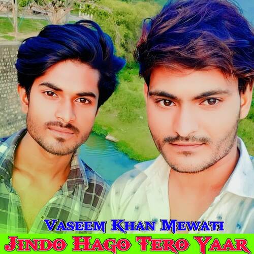 Jindo Hago Tero Yaar Vaseem Khan Mewati MP3 Download