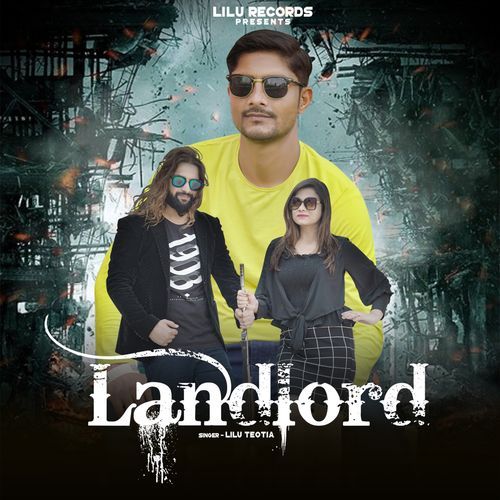 Landlord Lilu Teotia MP3 Download