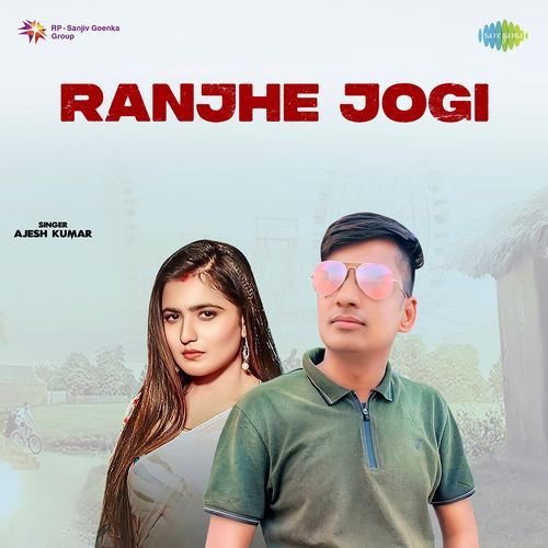 Ranjhe Jogi Ajesh Kumar MP3 Download