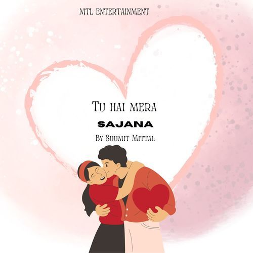 Tu Hai Mera Sajna Suumit Mittal MP3 Download