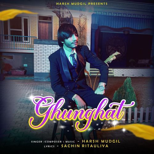 Ghunghat Harsh Mudgil MP3 Download