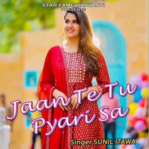 Jaan Te Tu Pyari Sa Sunil Itawa MP3 Download