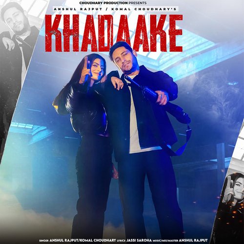 Khadaake Komal Chaudhary MP3 Download