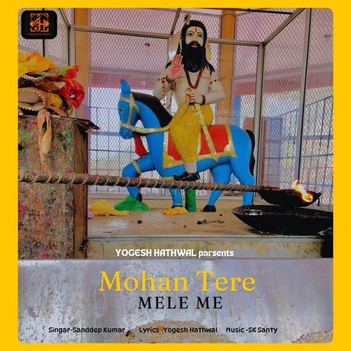 Mohan Tere Mele Me Sanddep  Kumar MP3 Download