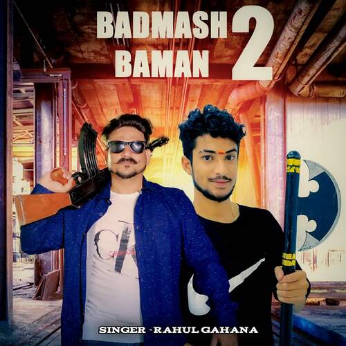 Badmash Baman 2 Rahul Gahana MP3 Download