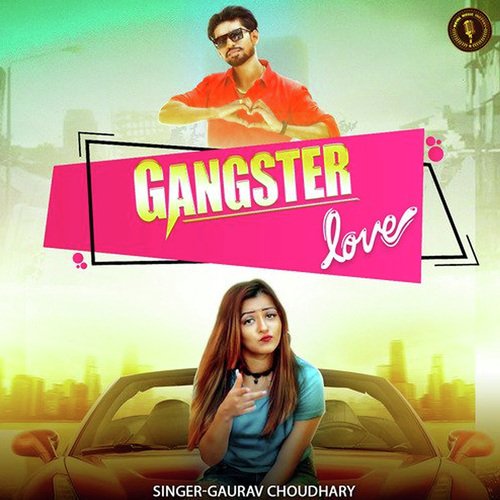 Gangster Love Gaurav Choudhary MP3 Download