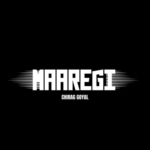 Maaregi Chirag Goyal MP3 Download