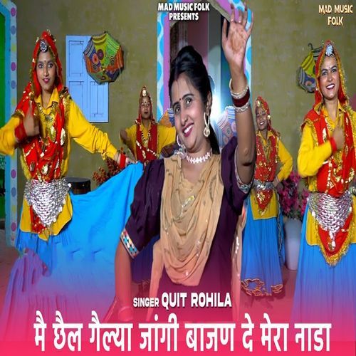 Mai Chal Galia Jangi Bajan De Mera Nada Quit Rohila MP3 Download