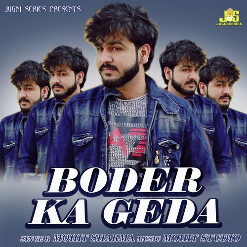 Boder Ka Geda Mohit Sharma MP3 Download