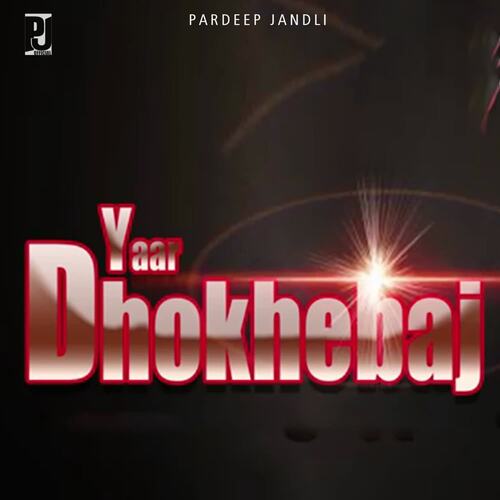 Yaar Dhokhebaj Pardeep Jandli MP3 Download