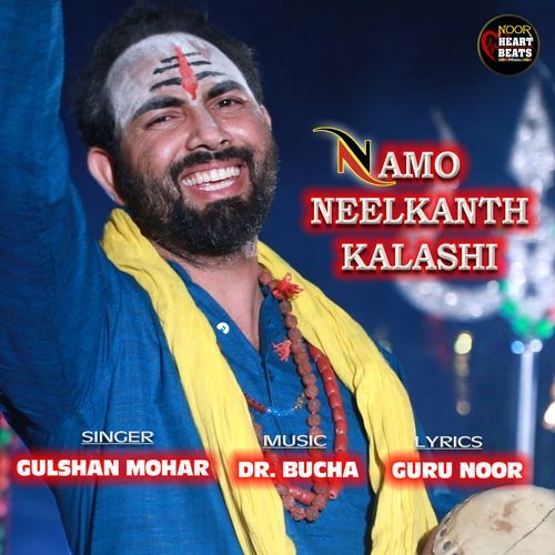 Namo Neelkanth Kalashi Gurubaksh Singh Noor MP3 Download
