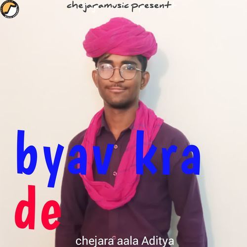 byav kra de Chejara aala Aditya MP3 Download
