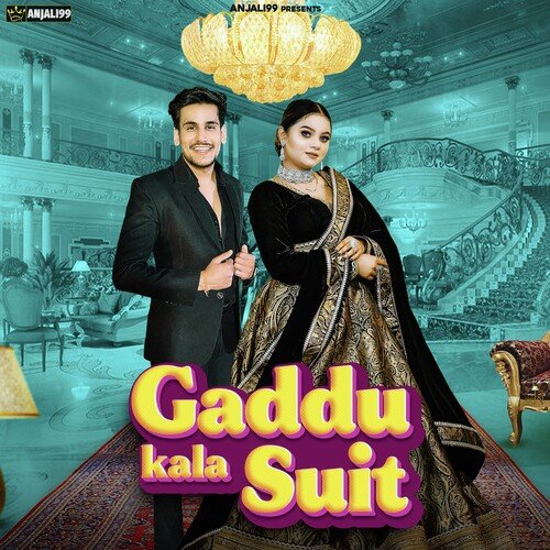 Gaddu Kala Suit Anjali 99 MP3 Download