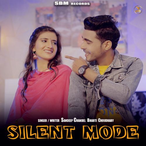 Silent Mode Bharti Choudhary MP3 Download