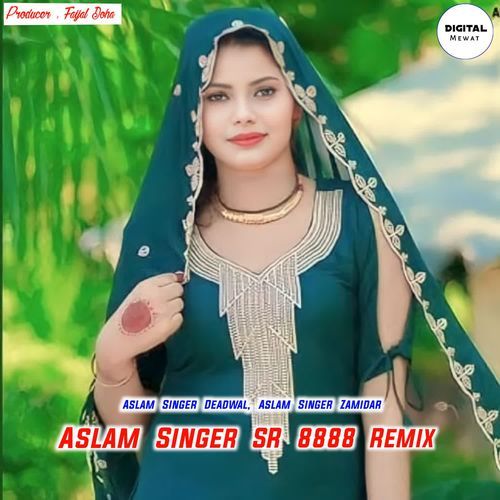 Aslam Singer SR 8888 (Remix) Aslam Singer Zamidar MP3 Download
