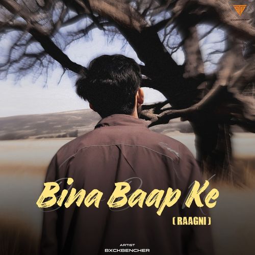 Bina Baap Ke BxckBencher MP3 Download