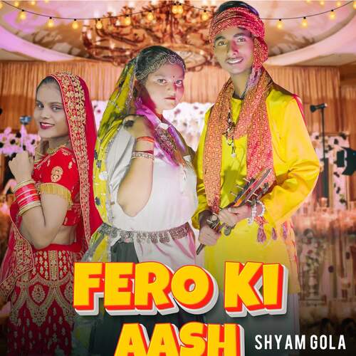 Fero Ki Aash Shyam Gola MP3 Download
