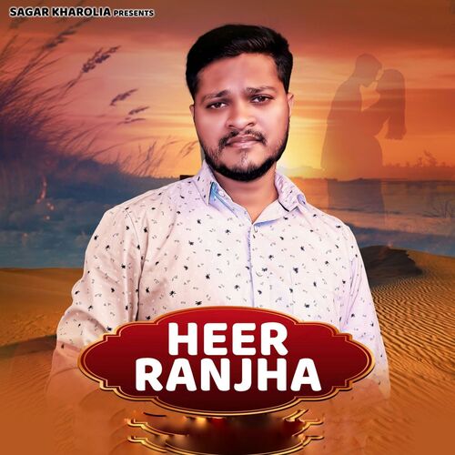 Heer Ranjha Sagar Kharolia MP3 Download