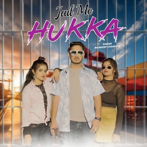 Jail Me Hukka Mandeep Changiya MP3 Download