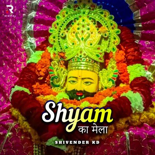 Shyam Ka Mela Shivender Kd MP3 Download