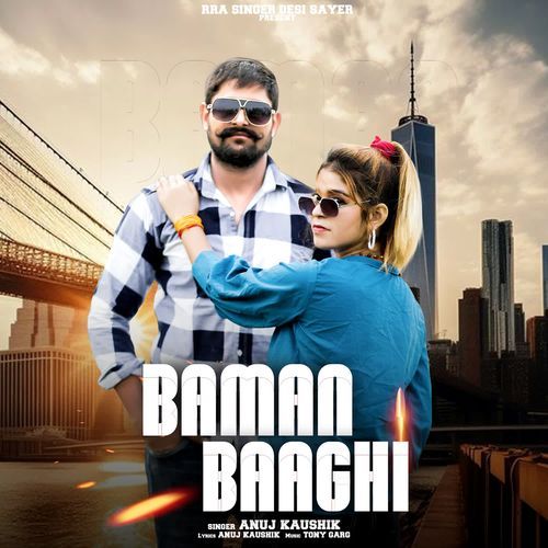 Baman Baaghi Anuj Kaushik MP3 Download