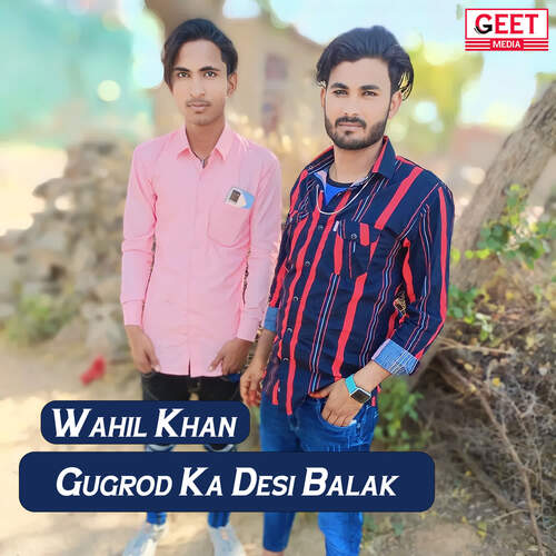 Gugrod Ka Desi Balak Wahil Khan MP3 Download