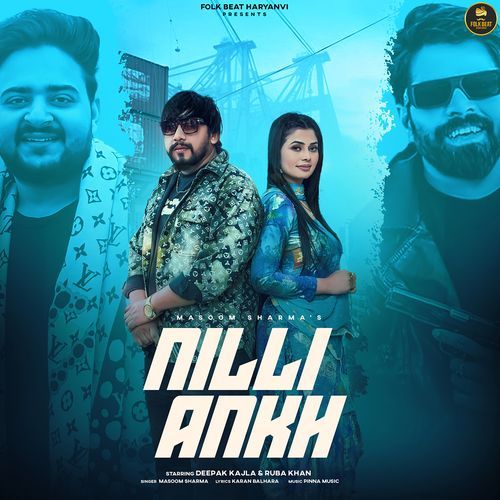 Nilli Ankh (feat. Deepak Kajla, Ruba Khan) Masoom Sharma MP3 Download