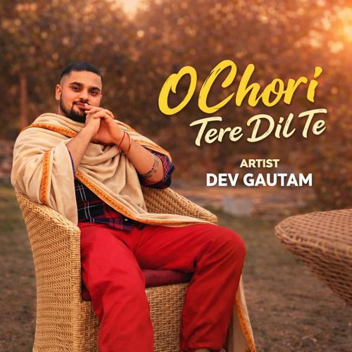 O Chori Tere Dil Te Dev Gautam MP3 Download