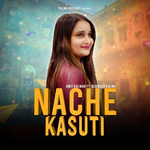 Nache Kasuti Amit Kalwan MP3 Download