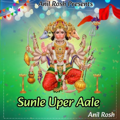 Sunle Uper Aale Anil Rosh MP3 Download