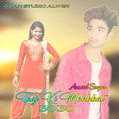 Taaj Ki Mohbbat 3030 Arseed Sayar MP3 Download