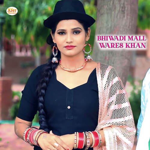 Bhiwadi Mall Wares khan MP3 Download