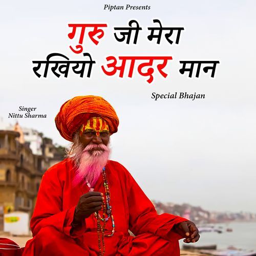 Guru Ji Mera Rakhiyo Aadar Maan Nittu Sharma MP3 Download