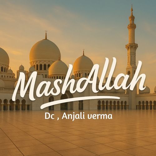 Mashallah Dc MP3 Download