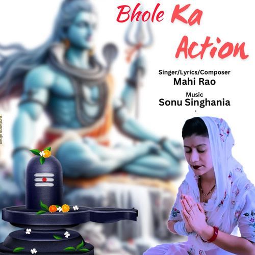 Bhole Ka Action Mahi Rao MP3 Download