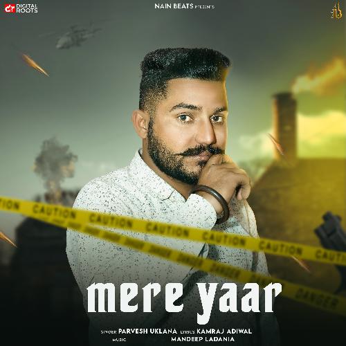 Mere Yaar Parvesh Uklana MP3 Download